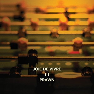 Joie De Vivre / Prawn split cover